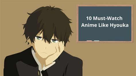 10 Must Watch Anime Like Hyouka Otakukart