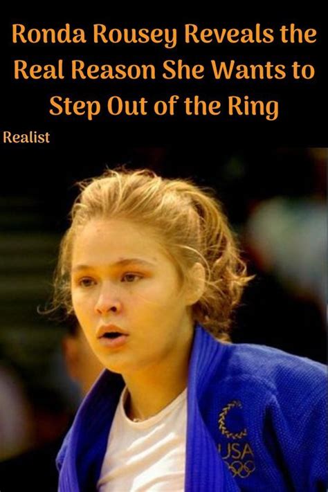 Ronda Rousey Reveals The Real Reason She Wants To Step Out Of The Ring