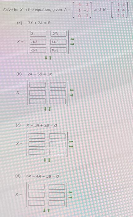 Solved Solve For X In The Equation Given A⎣⎡−4102−5−3⎦⎤