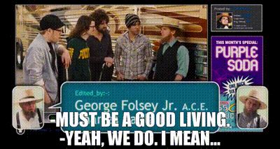 YARN Must Be A Good Living Yeah We Do I Mean Sex Drive Video Gifs By Quotes