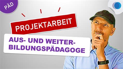 Top Themen Projektarbeit Aus U Weiterbildungsp Dagoge Youtube