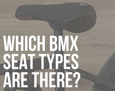 What Are The Different BMX Seat Types? - The BMX Dude