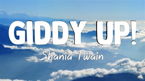 Giddy Up Shania Twain Lyrics Video Youtube