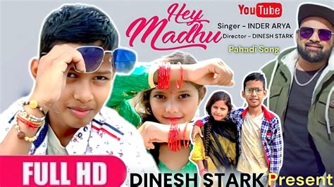 Hey Madhu Cover Video Song Dinesh Stark New Kumauni Songs