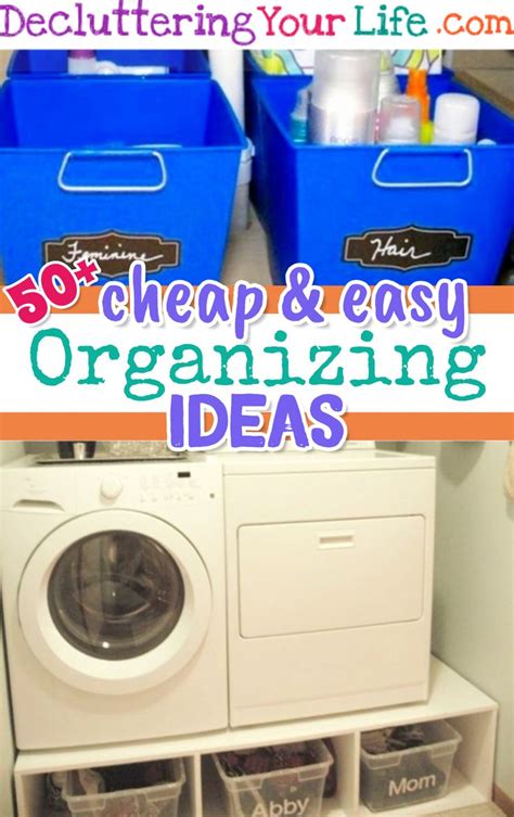 Getting Organized 50 Ways To Get Organized At Home And Stay Organized