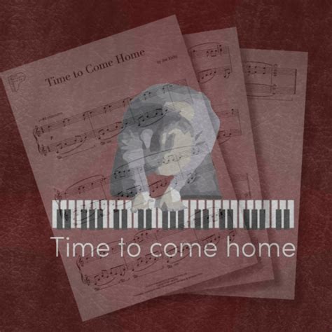 "Time to come home" Sheet Music | Joe Kirby