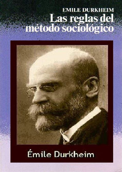 Las Reglas Del Metodo Sociologico Emile Durkheim By Yote Denuncio Issuu