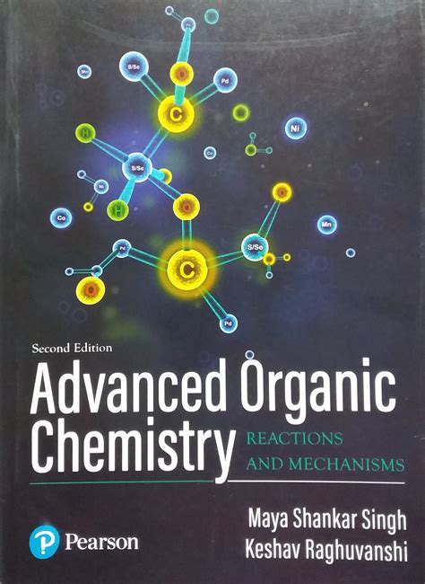 Advanced Organic Chemistry Reactions And Mechanisms Nd Edition