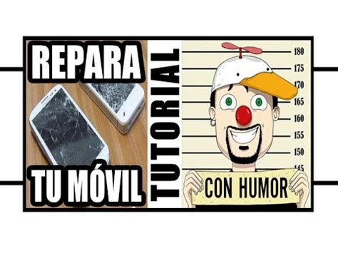 C Mo Reparar Tu M Vil O Selular Tutorial De Humor Que Te Cagas Youtube