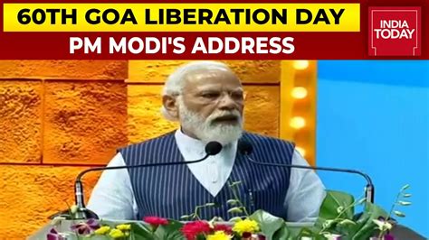 Pm Modi Addresses 60th Goa Liberation Day Function Breaking News