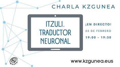 Charlas Kzgunea Itzuli Traductor Neuronal Youtube