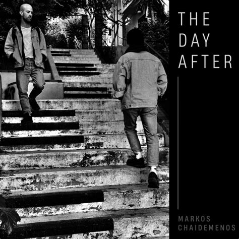 The Day After Album By Markos Chaidemenos Spotify