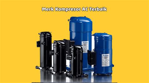 rekomemdasi  merk kompresor ac terbaik harga murah klinik tekno
