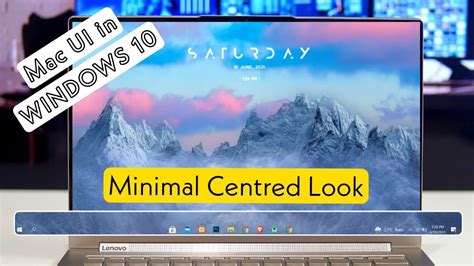 MacOS UI in Windows 10 | Transparent Taskbar | Minimal Centred Look ...