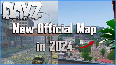 The NEW MAP Coming To DayZ In 2024 YouTube