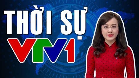 THỜI SỰ VTV1 19h TỐI Hôm Nay 2 5 2019 YouTube