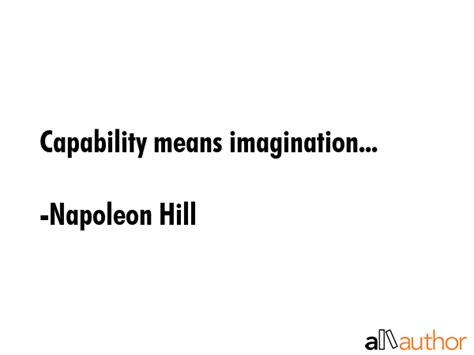 Capability Means Imagination Quote