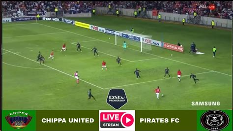 🔴live Chippa United Vs Orlando Pirates Dstv Premiership 202324