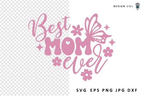 Best Mom Ever Svg File Graphic By Design Owl · Creative Fabrica