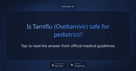 Is Tamiflu (Oseltamivir) safe for pediatrics?
