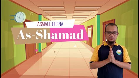 Asmaul Husna Ash Shamad Materi Kelas 6 Sd Kd 32 Youtube