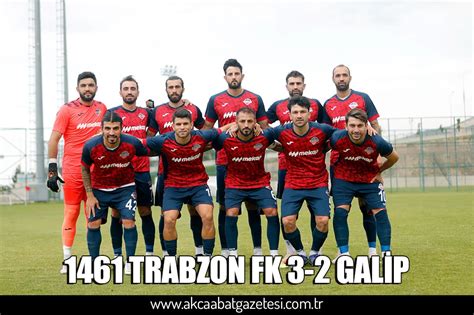 1461 TRABZON FK 3 2 GALİP