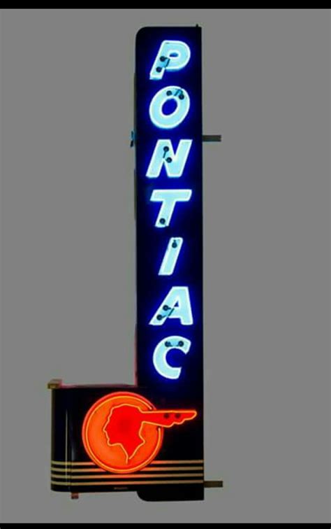 Original Pontiac Neon Sign Neon Signs Old Neon Signs Vintage Signs