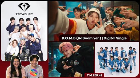 REACTION TREASURE B O M B KABOOM Ver และ T M I EP 41 ชวนเธอมาร