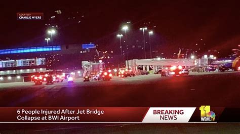 Six Taken To Hospital After Jet Bridge Collapses At Bwi