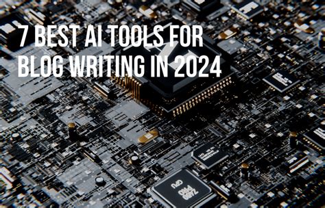 7 Best AI Tools For Blog Writing In 2024 Digital Nerdy