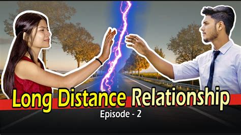 Long Distance Relationship Ep 2 A Heart Touching Love Story