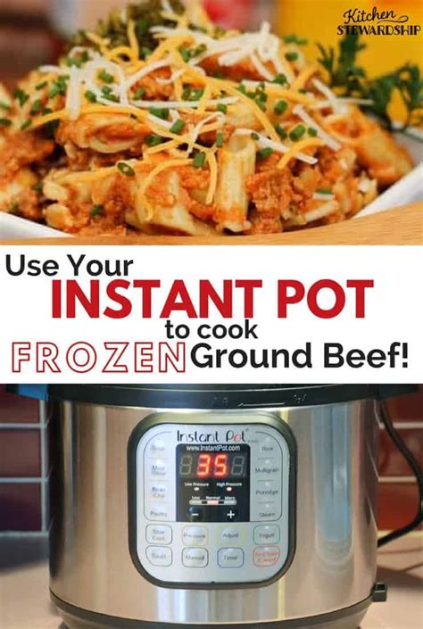 How To Cook Frozen Ground Beef In The Instant Pot Pressure Cooker