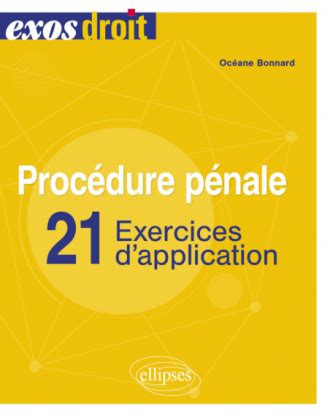 Procédure pénale 21 exercices d application