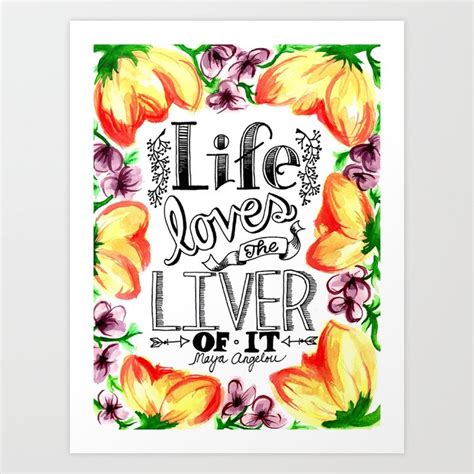 Hand Lettered Maya Angelou Quote With Flowers Art Print By To Florence