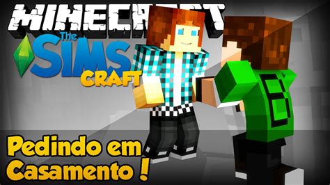 The Sims Craft Ep 3 O Pedido De Casamento Youtube