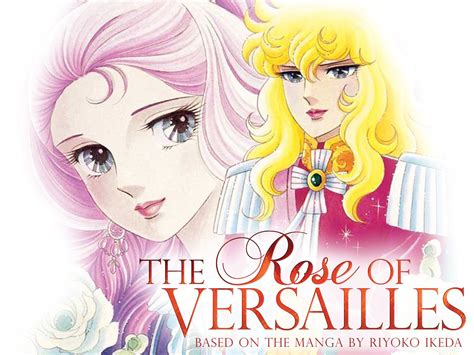 The Rose Of Versailles R Completedhistoryanime