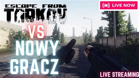 NOWY GRACZ W ESCAPE FROM TARKOV Gameplay PL LIVE YouTube