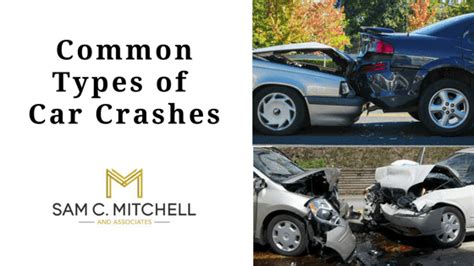 Common Types Of Car Crashes Sam C Mitchell And Associates