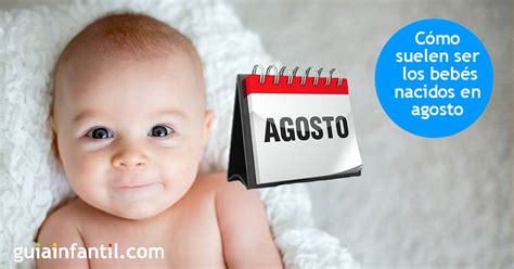 Cómo Son Los Bebés Nacidos En Agosto