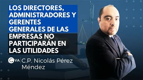 Los directores y gerentes generales de las empresas no participarán en