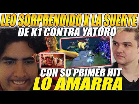 Leo Sorprendido X La Suerte De K Con Su Troll Contra Yatoro Con Su