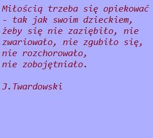 Cytaty O Mi O Ci Jan Twardowski