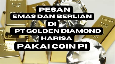 Pioner Pi Network Bisa Pesan Emas Dan Berlian Barter Di Pt Golden