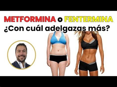 Metformina o Fentermina con cuál bajas más rápido de peso YouTube