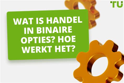 Wat Is Binaire Handel In Opties Hoe Werkt Het