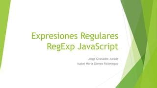 Regexp Javascript Expresiones Regulares Ppt