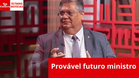 Flávio Dino reduz projeção de olho no STF Blog da Cidadania