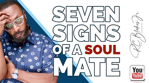 Seven Signs Of A Soul Mate By Rc Blakes Youtube