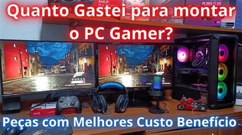 Quanto Gastei Para Montar Meu Pc Gamer Youtube