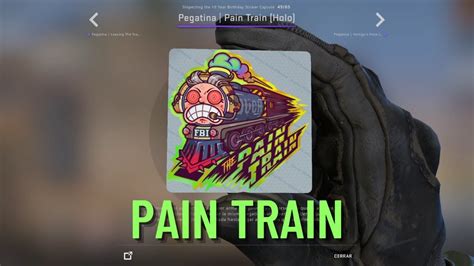 Pain Train Holo Sticker CSGO 10th Anniversary Capsule YouTube